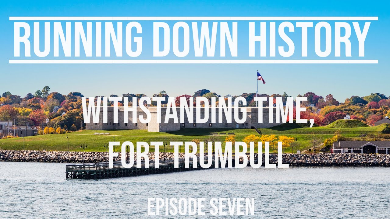 Withstanding Time, Fort Trumbull | Running Down History | Season 3