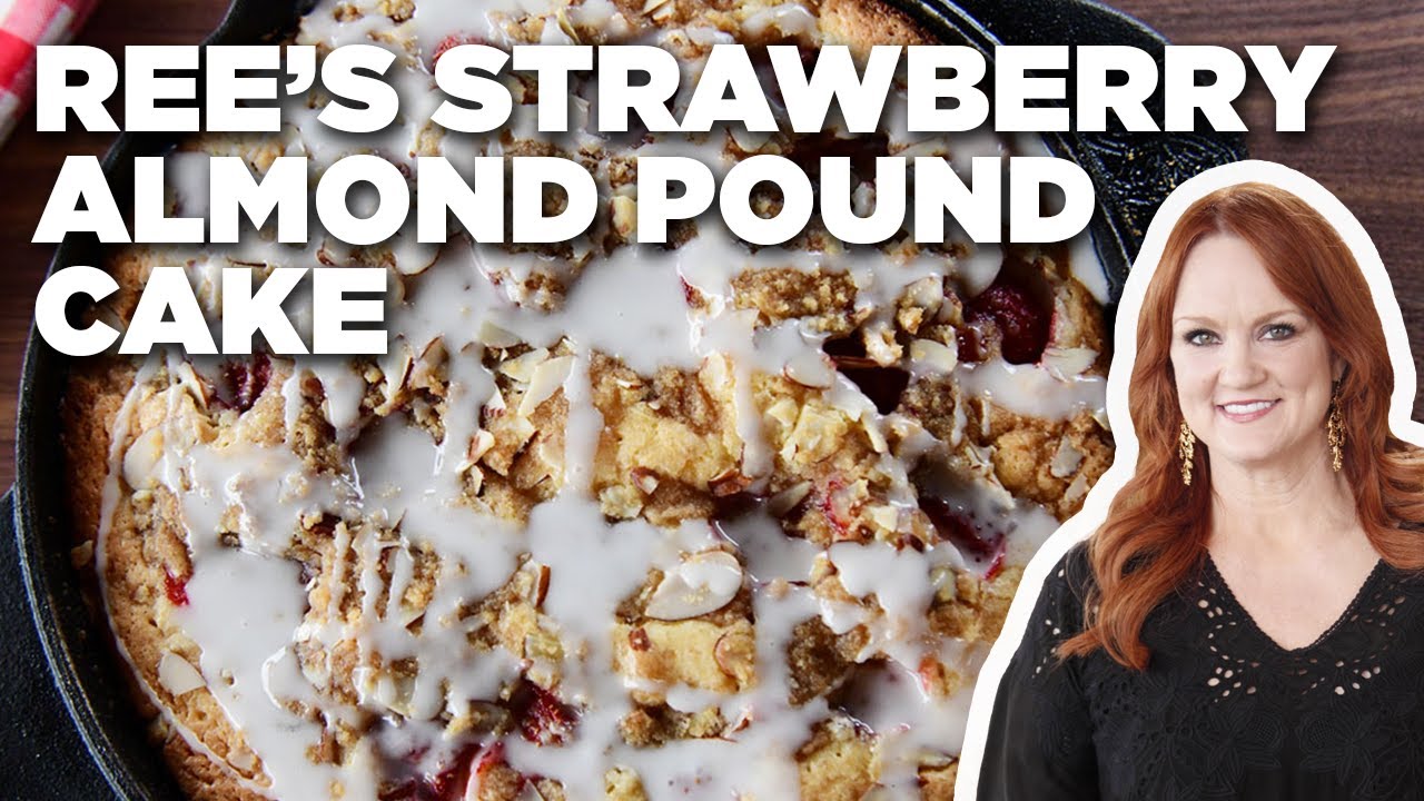 Ree Drummond's Strawberry Almond Pound Cake | The Pioneer Woman | Food Network