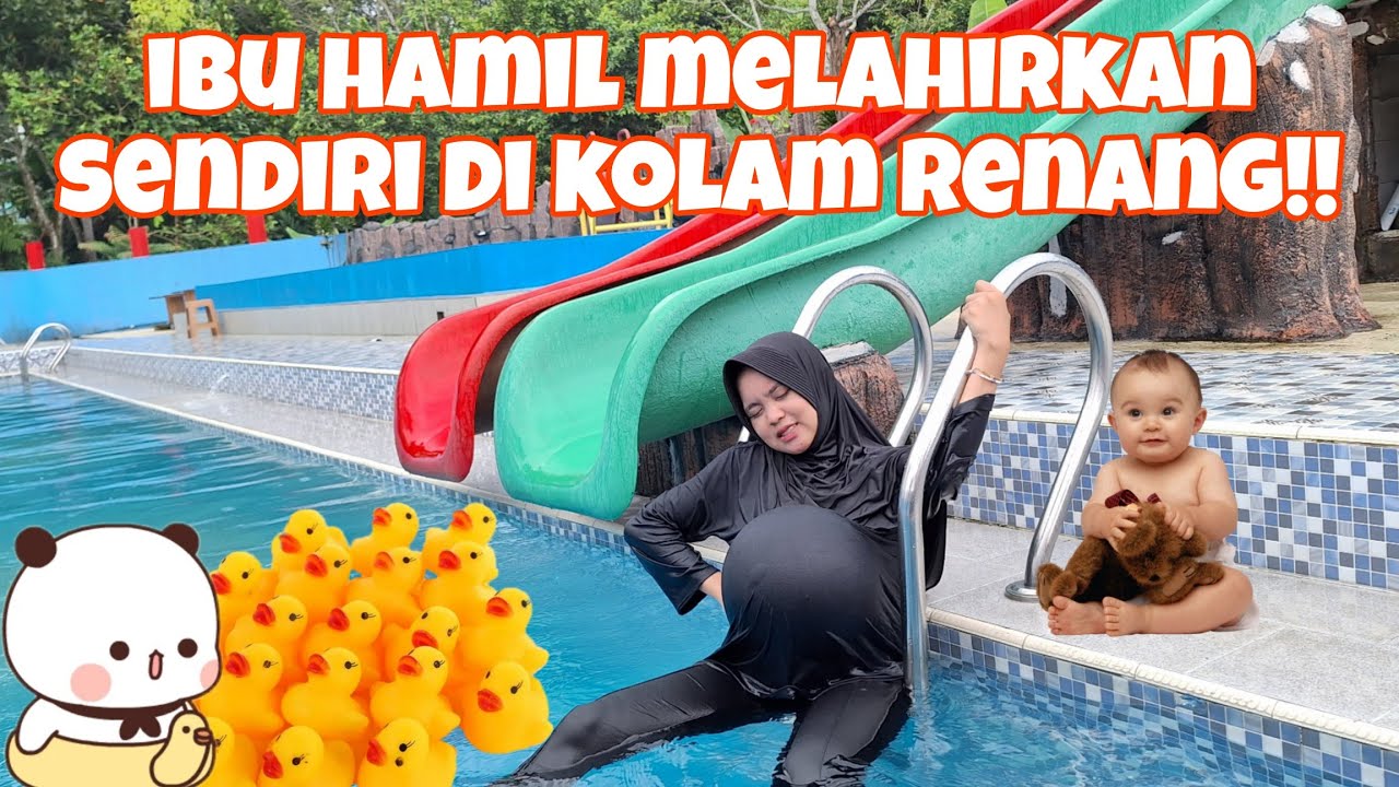 DRAMA PARODI LUCU// IBU HAMIL MELAHIRKAN SENDIRI DIKOLAM RENANG