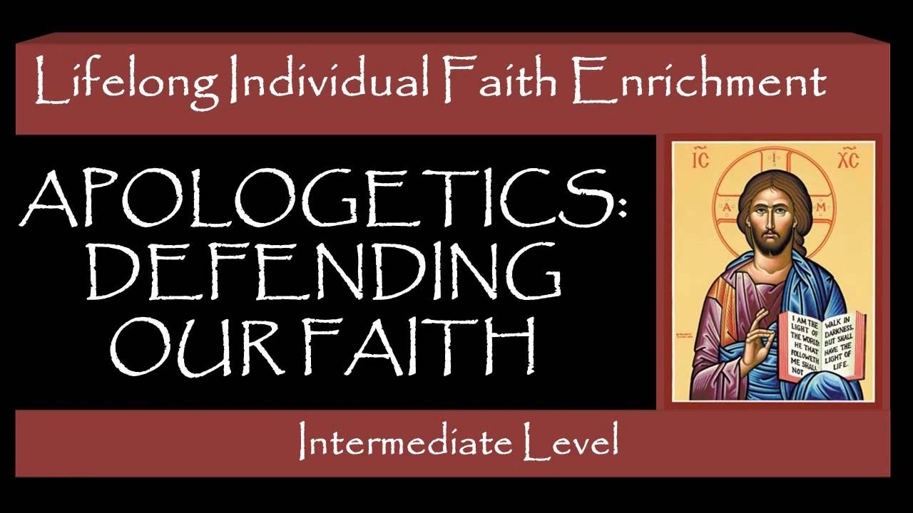 Apologetics: Introduction to Apologetics (LIFE Class 1)