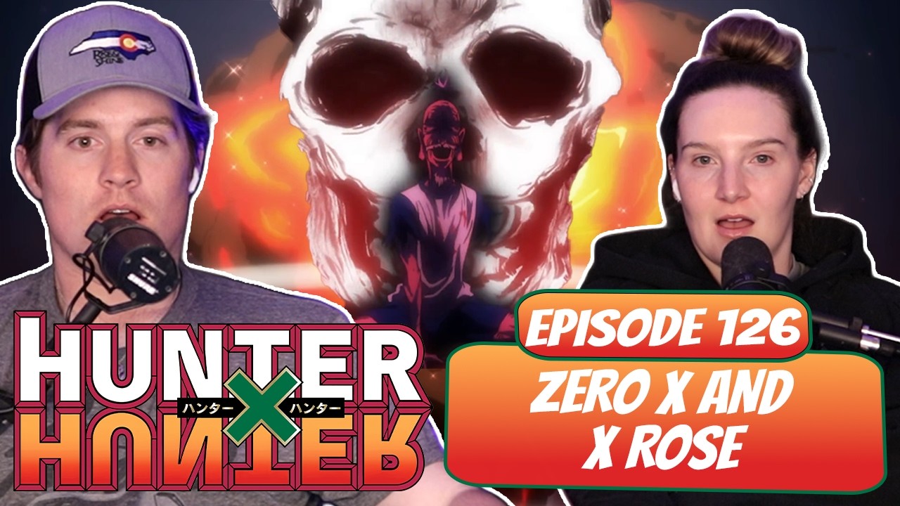 THE ROSE BLOOMS! | Hunter x Hunter Married Reaction | Ep 126, &ldquo;Zero x And x Rose&rdquo;