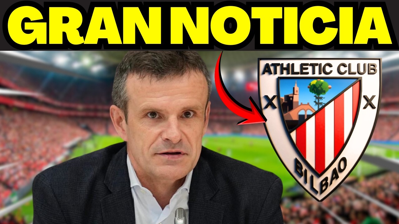 💥¡BOMBA! ¡LO QUE ACABA DE PASAR EN EL ATHLETIC ES LA MEJOR NOTICIA!