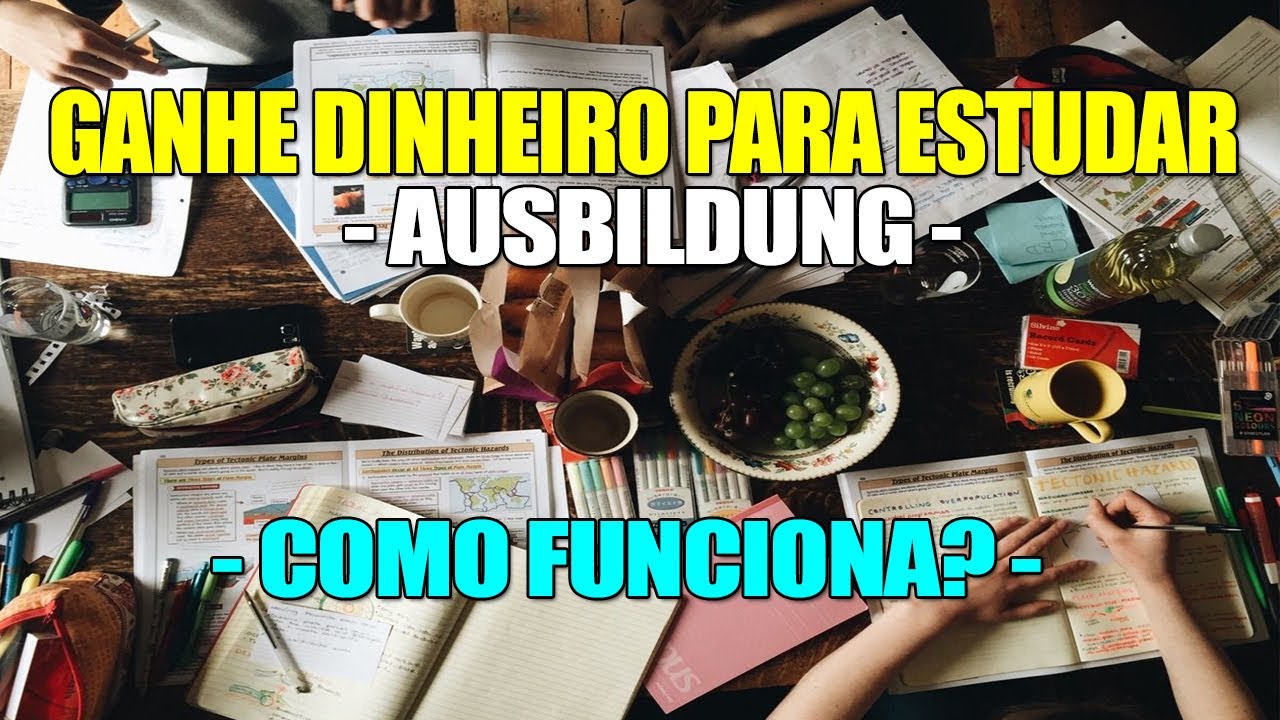 GANHE DINHEIRO PARA ESTUDAR – AUSBILDUNG NA ALEMANHA COMO FUNCIONA? -