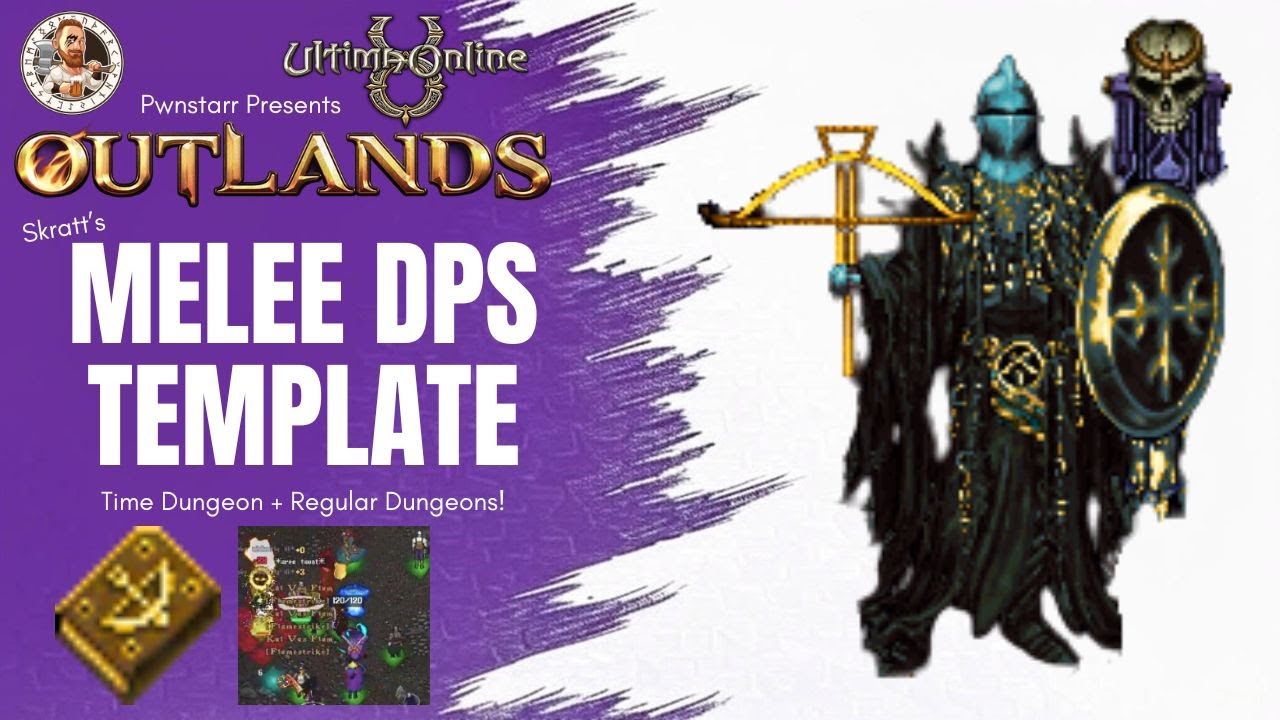 Time & Regular Dungeon DPS Template by Skratts BEST MMORPG Ultima Online 2025 UO OUTLANDS