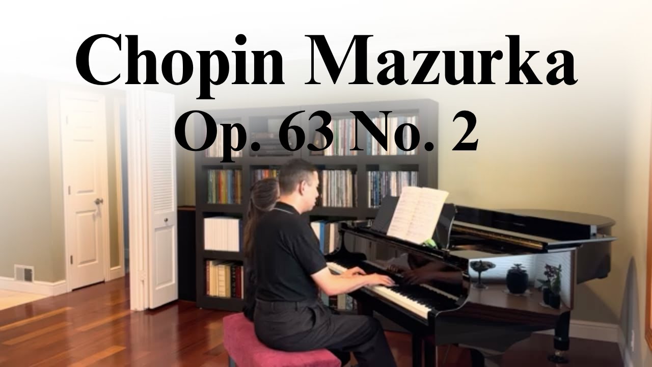 Chopin Mazurka Op. 63 No. 2, played by Jefferson Lin