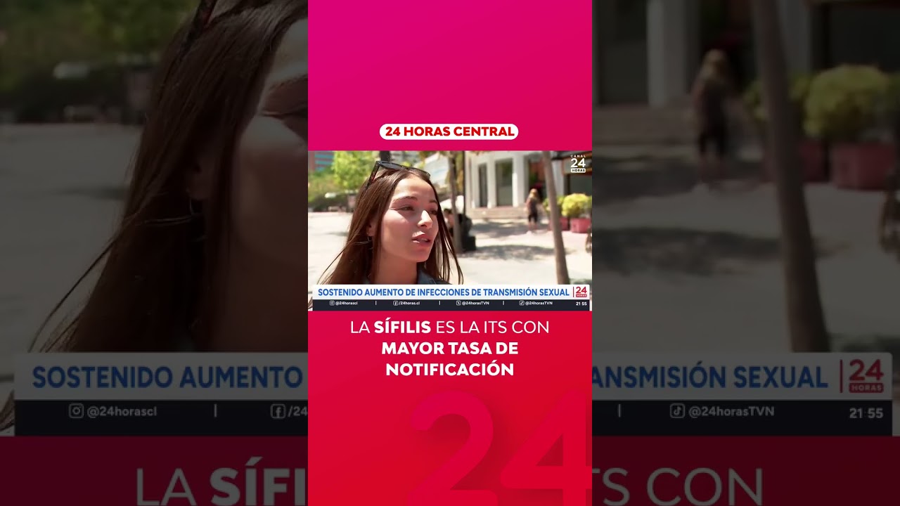 La sífilis es la ITS con mayor tasa de notificación | 24 Horas TVN Chile