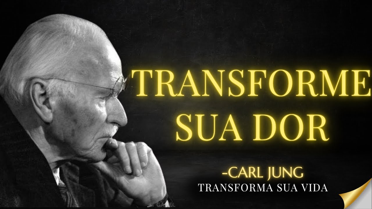 NÃO FAÇA ISSO COM SUA DOR, APRENDA A SENTI-LA - Carl Jung