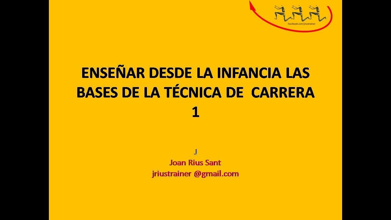 Enseñar desde la infancia las bases de la técnica de carrera  nº1
