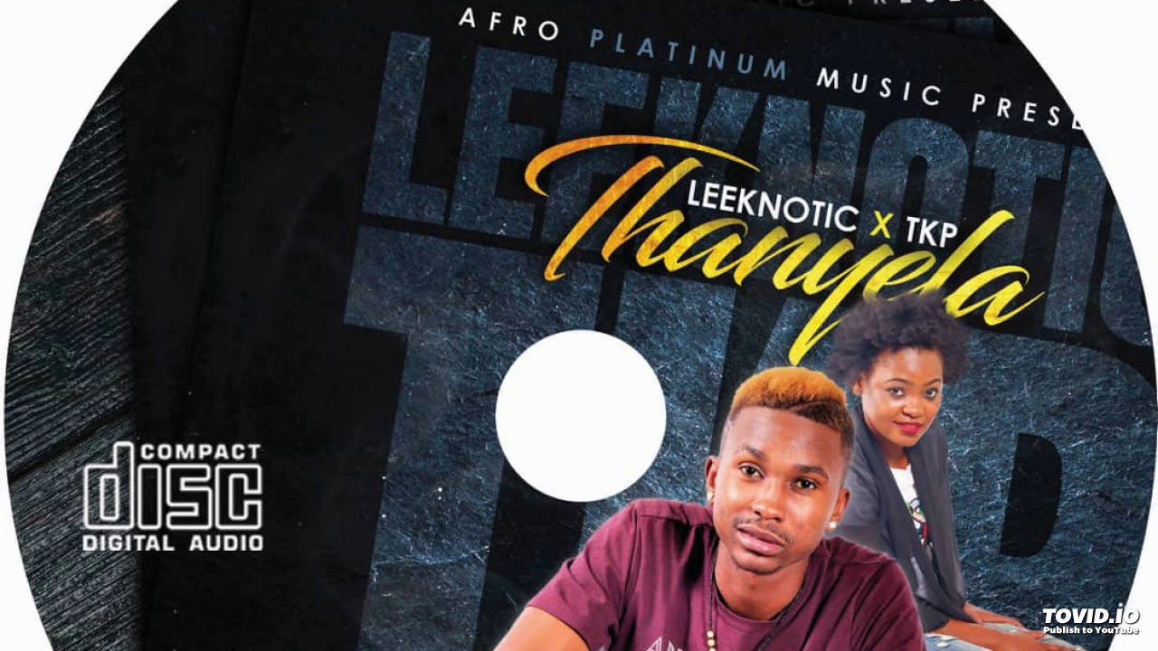 Thanyela - Leeknotic(Mambo) x TkP(Ndlunkulu)