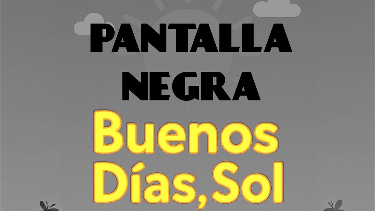 ¡Buenos días, Sol! 🌞 | Canción infantil Pantalla Negra – Melicolor