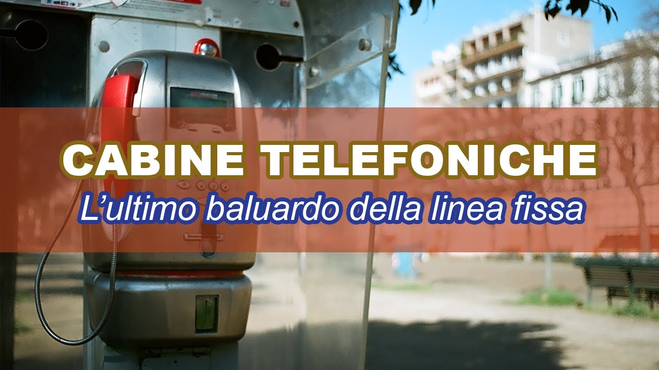 Cabine telefoniche - L'ultimo baluardo della linea fissa