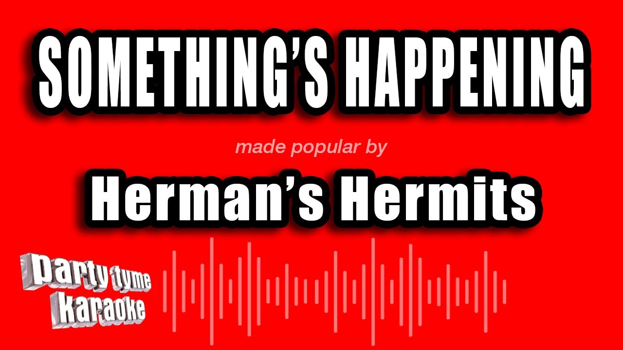 Herman's Hermits - Something's Happening (Karaoke Version)