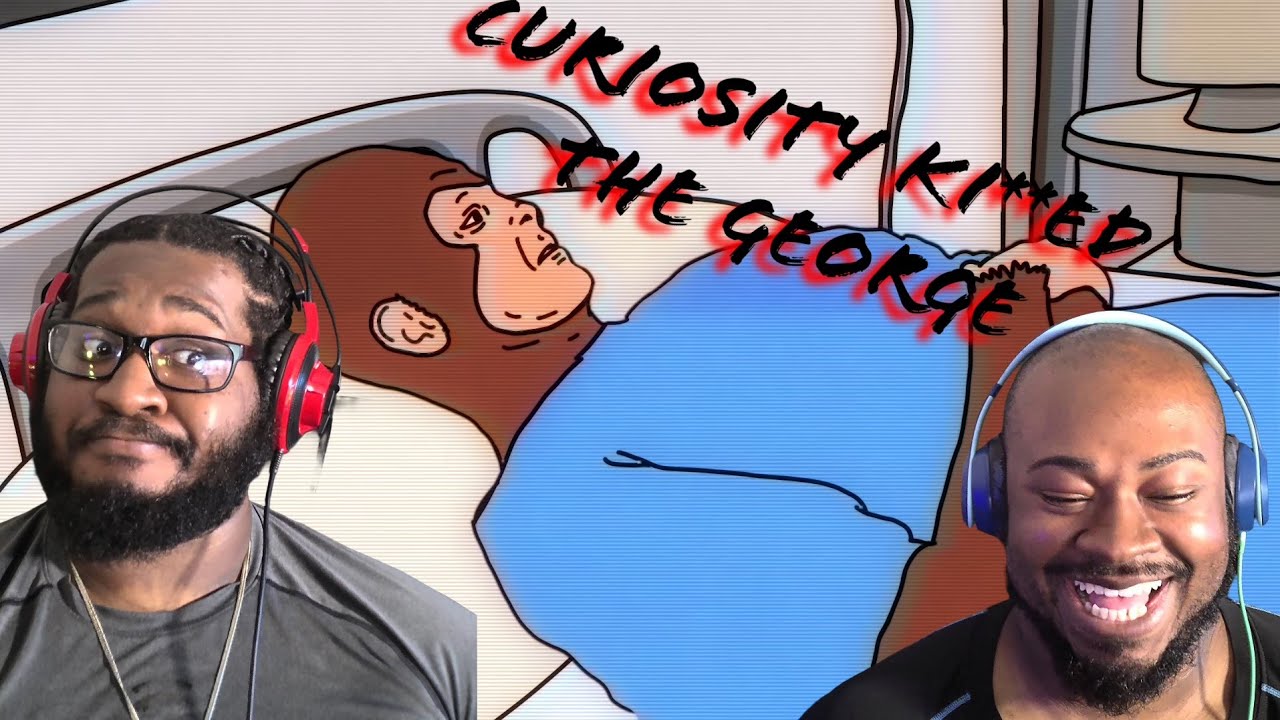 WHAT DID WE JUST WATCH!!? | ALL THINGS Reacts To Curiosity Killed The George