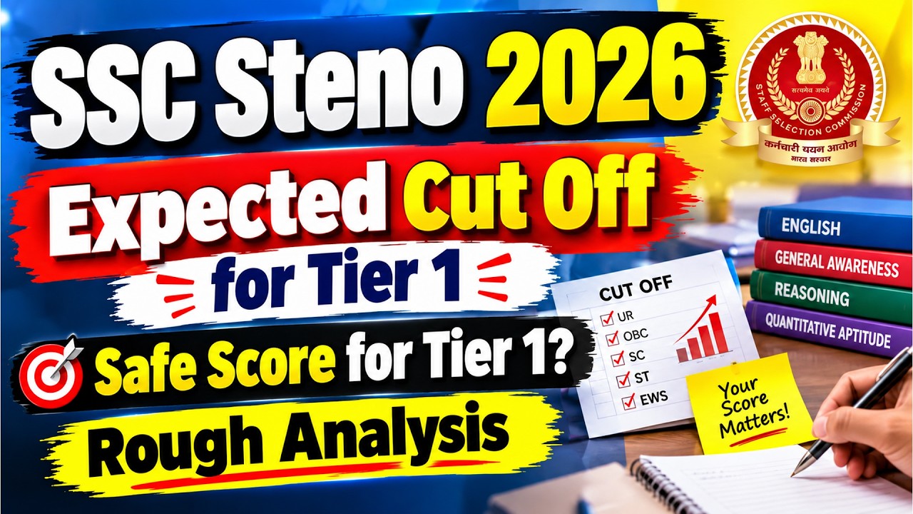SSC Steno 2026 Expected Cut Off for Tier 1 - Safe Score - Rough Analysis