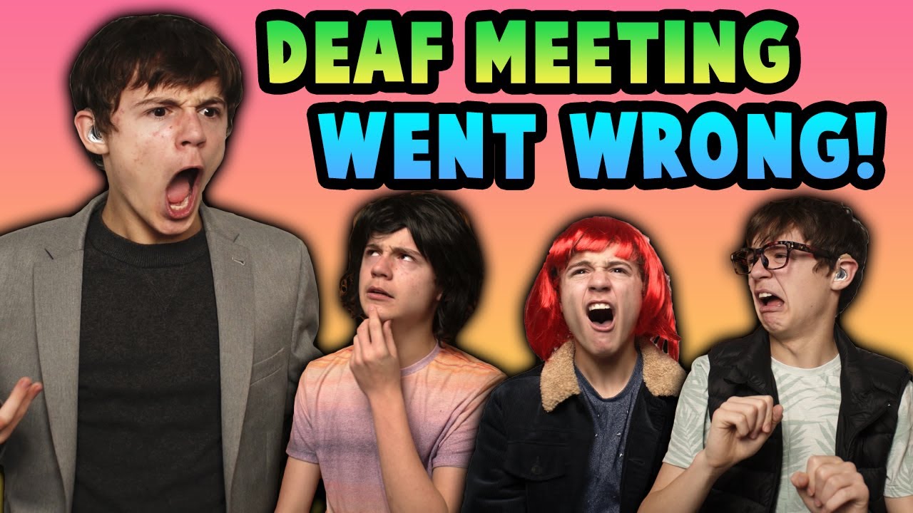Deaf Meeting Went Wrong!