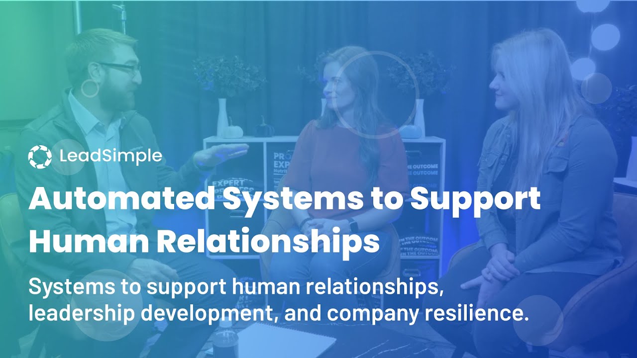 Automating Systems for Strong Client Relations with FIG Properties - LeadSimple Live Episode #3