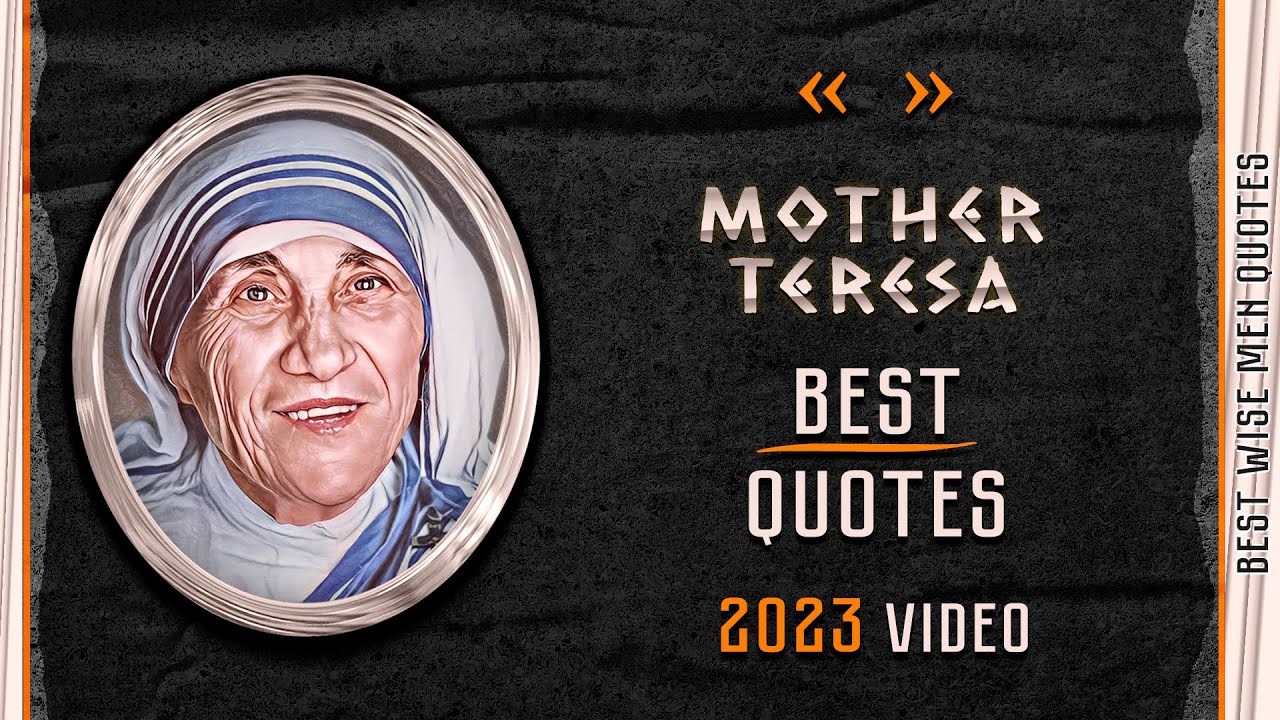 Mother Teresa Quotes - Inspiring Quotes By Catholic Nun Mother Teresa