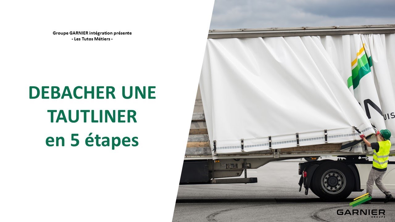 Tuto m&eacute;tier - DEBACHER UNE TAUTLINER en 5 &eacute;tapes
