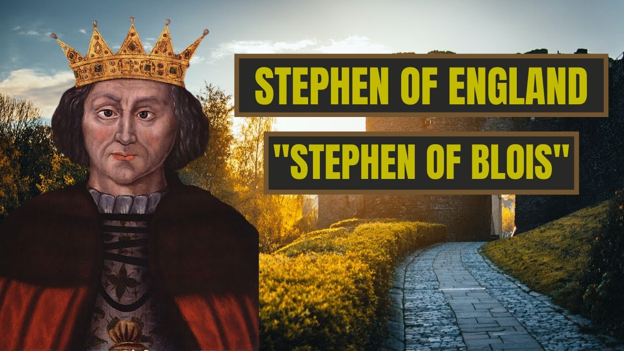 A Brief History of Stephen of Blois - King Stephen of England