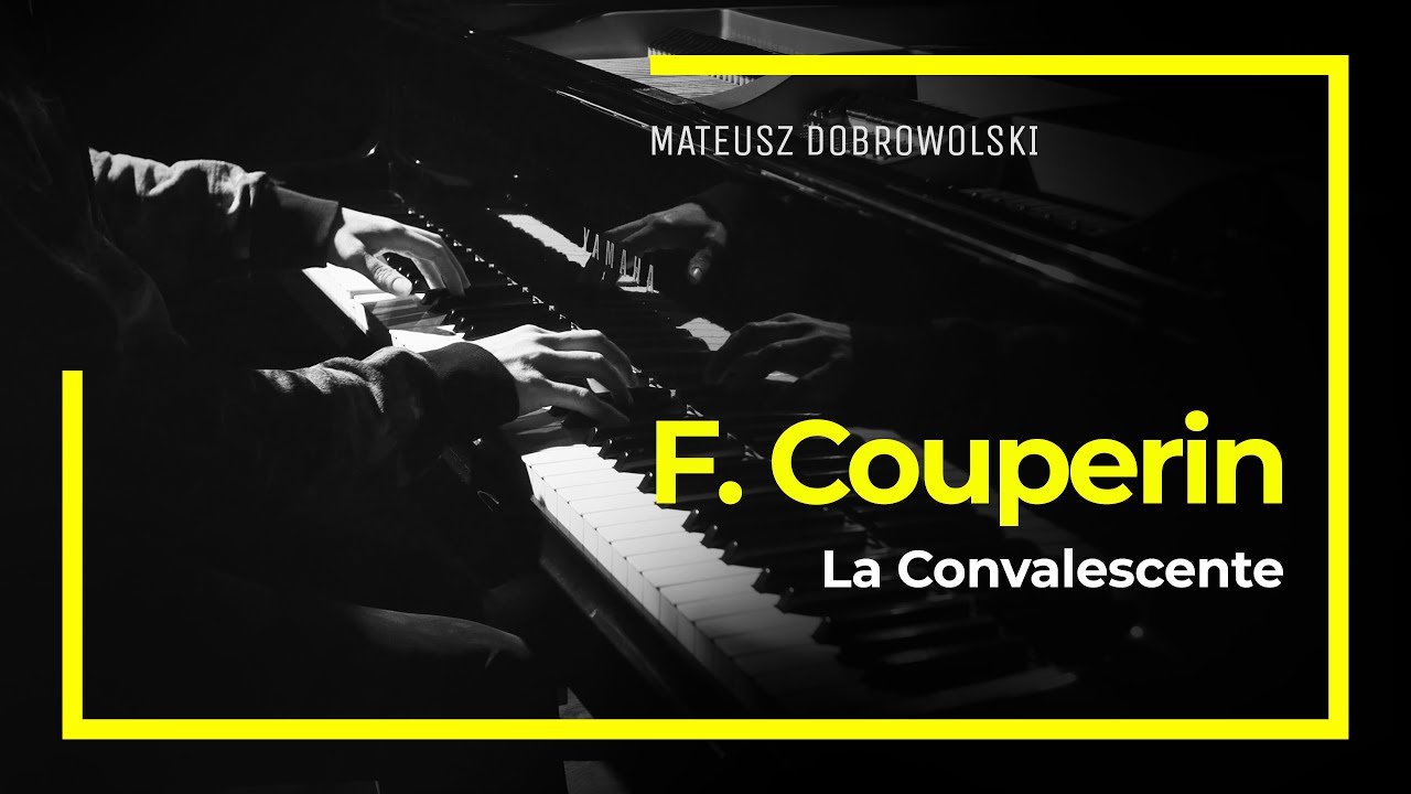 F. Couperin - La Convalescente, Mateusz Dobrowolski