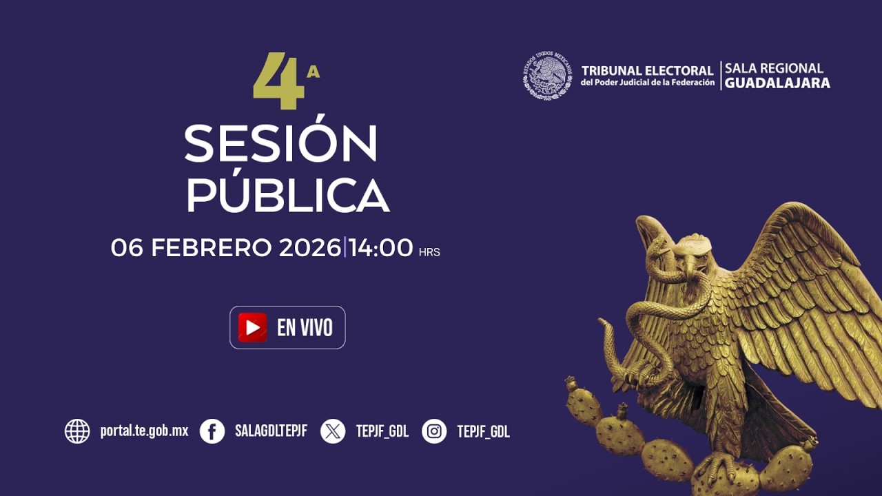 Cuarta Sesión Pública 2026 de la Sala Guadalajara del TEPJF