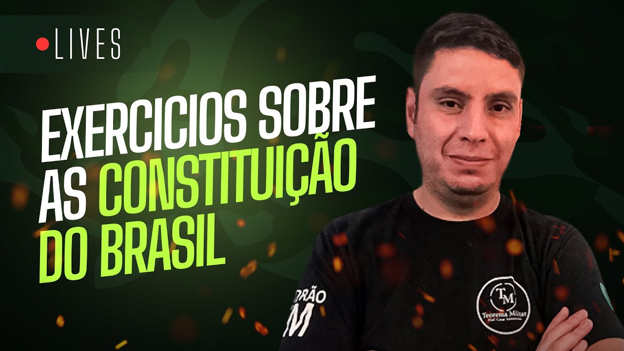 EXERCICIOS SOBRE AS CONSTITUIÇÃO DO BRASIL | Prof. Éder
