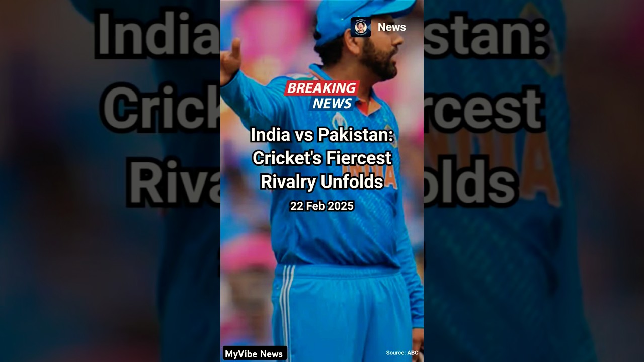 India vs Pakistan: Cricket's Fiercest Rivalry Unfolds 