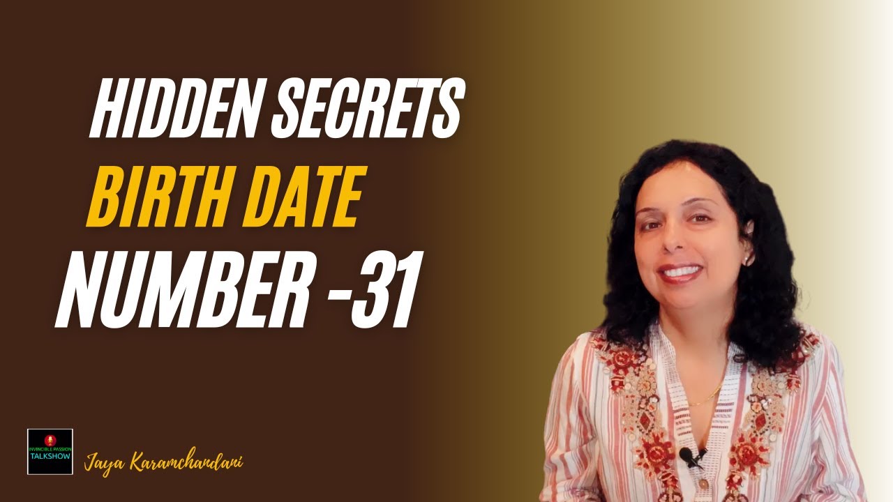 What is the  HIDDEN SECRET behind your birth date number 31-numerology? Jaya Karamchandani