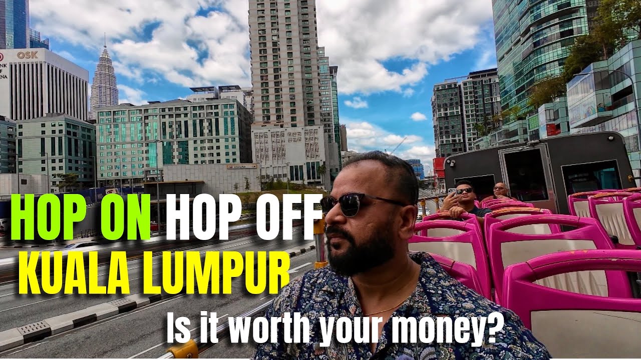 KL hop on hop off bus | Kuala Lumpur hop on hop off bus | Exploring Kuala Lumpur with hop on hop off