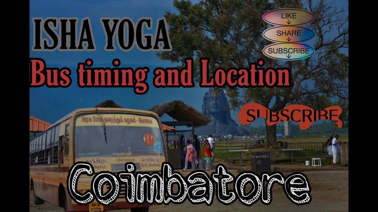 Isha || Adhi Yogi || Bus timing || Bus facilities || Born to explore || Latest coverage