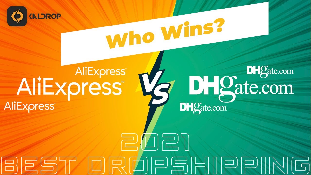 AliExpress vs DHgate Which One is Better For Dropshipping?