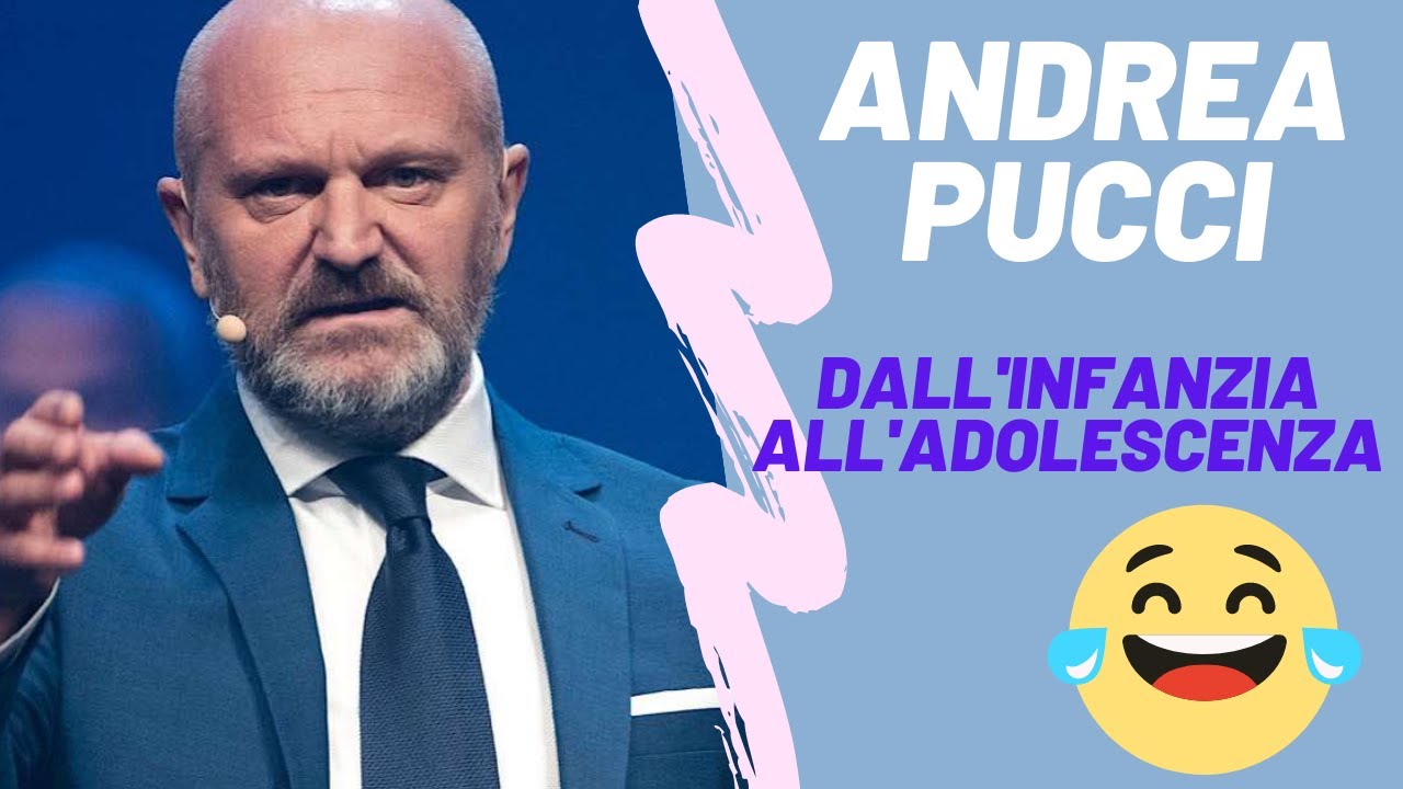 Andrea Pucci Dall'infanzia all'adolescenza