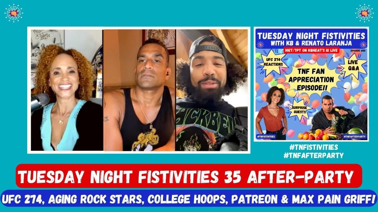 Tuesday Night Fistivities 35 After-Party: UFC 274, Aging Rock Stars, College Hoops, Patreon & Cardio
