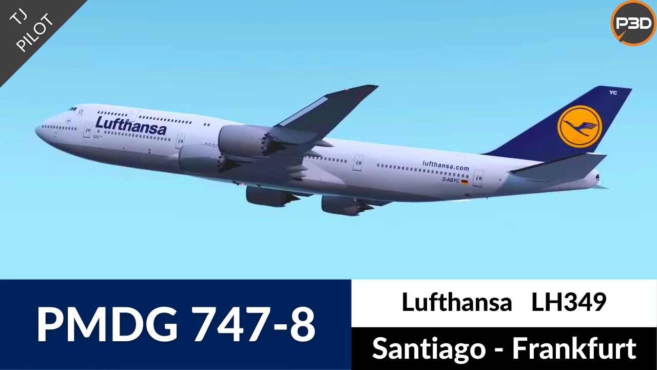 [P3D v4.5] PMDG 747-8i Lufthansa | Santiago to Frankfurt | Full flight