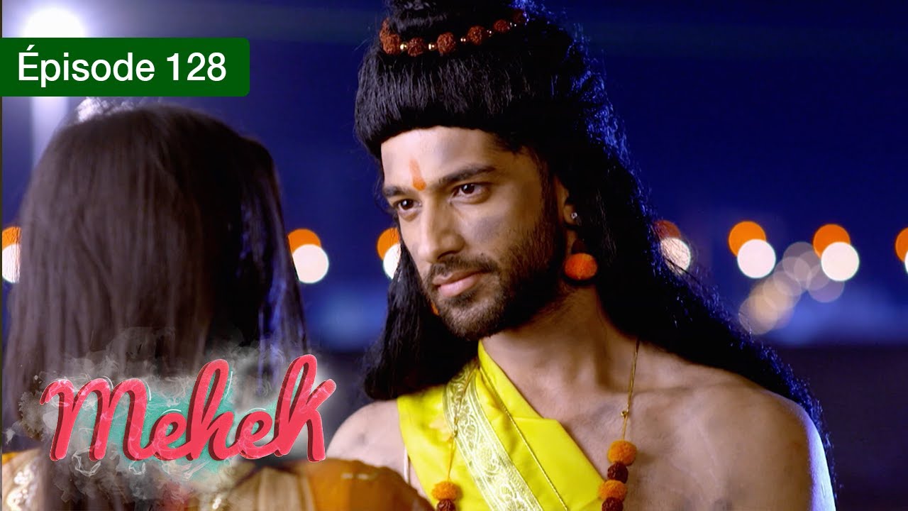 Mehek - EPS 128 - Zindagi Ki Mehek - Version Française - Complet - HD