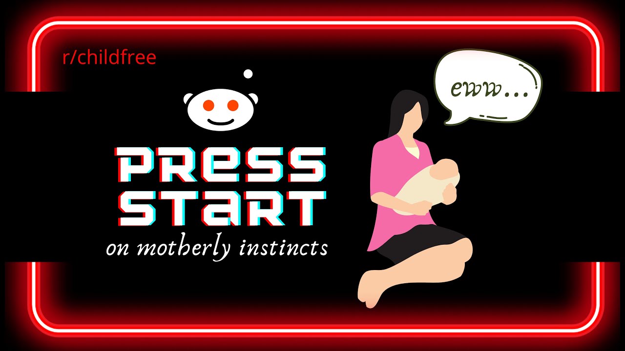 r/childfree: You'll Love Babies When You Hold Yours For the First Time