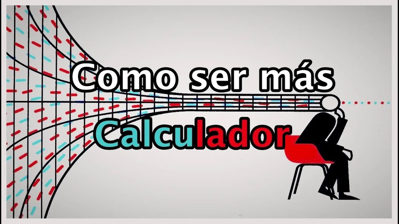 Como ser mas calculador