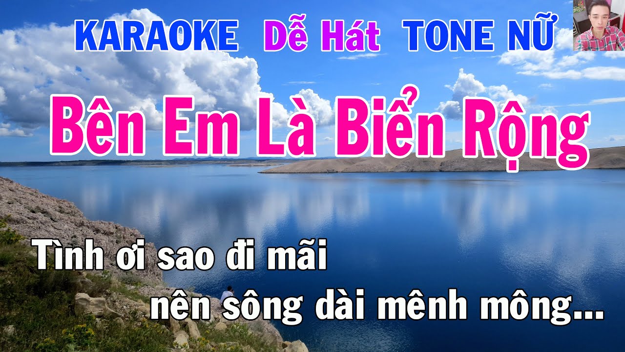 Karaoke Bên Em Là Biển Rộng Tone Nữ Nhạc Sống gia huy karaoke