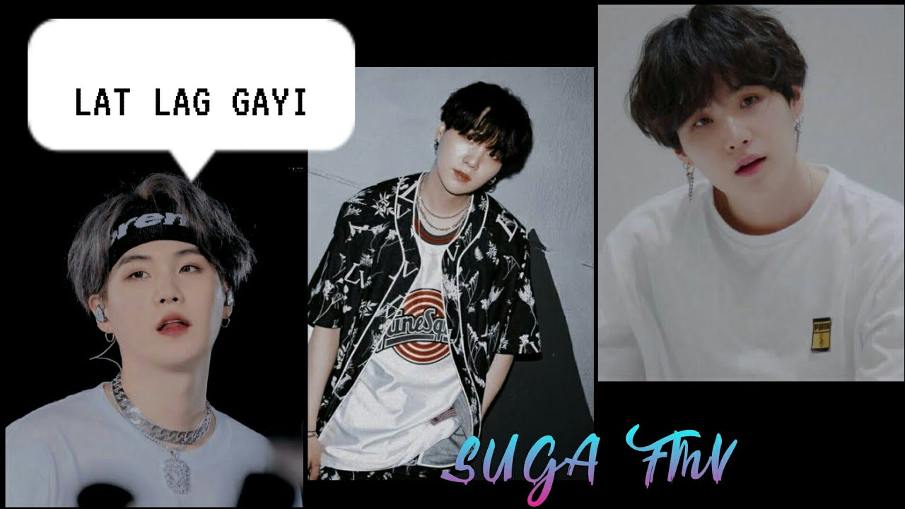 SUGA FMV// Lat Lag Gayi✨