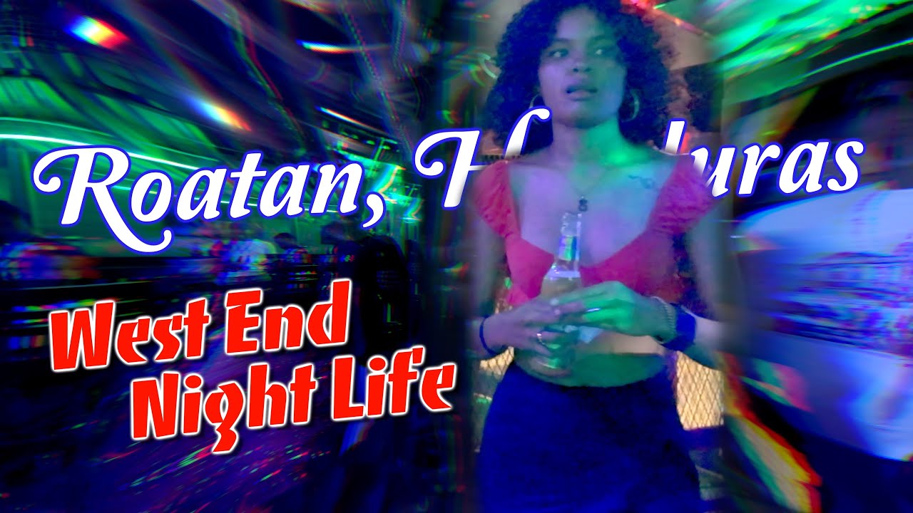 1st Friday night 🇭🇳 Roatan, Honduras, West End