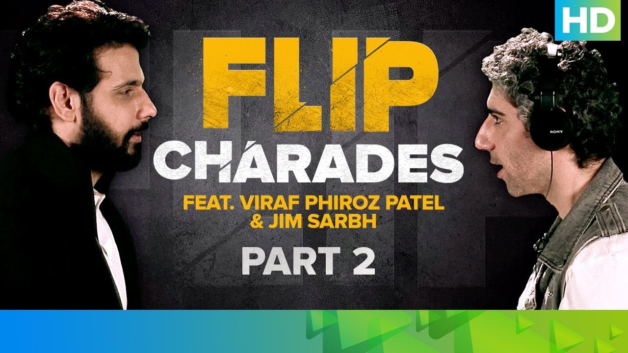 Flip Charades with Jim and Viraf &ndash; Part 2 | FLIP | Eros Now Original