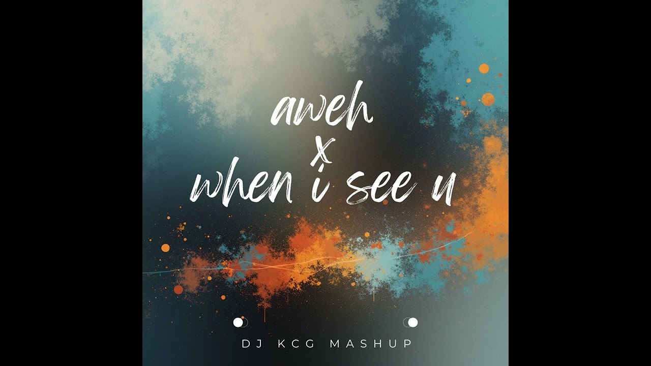 Aweh x When i see you( DJ KCG TIK TOK MASHUP)