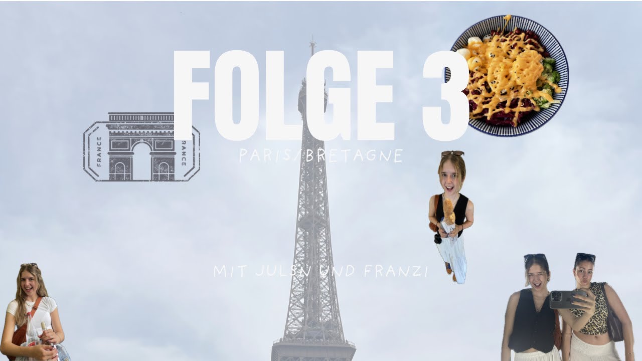 Folge 3 - Paris/Bretagne🥖🇫🇷 (Alles geht schief🥲)
