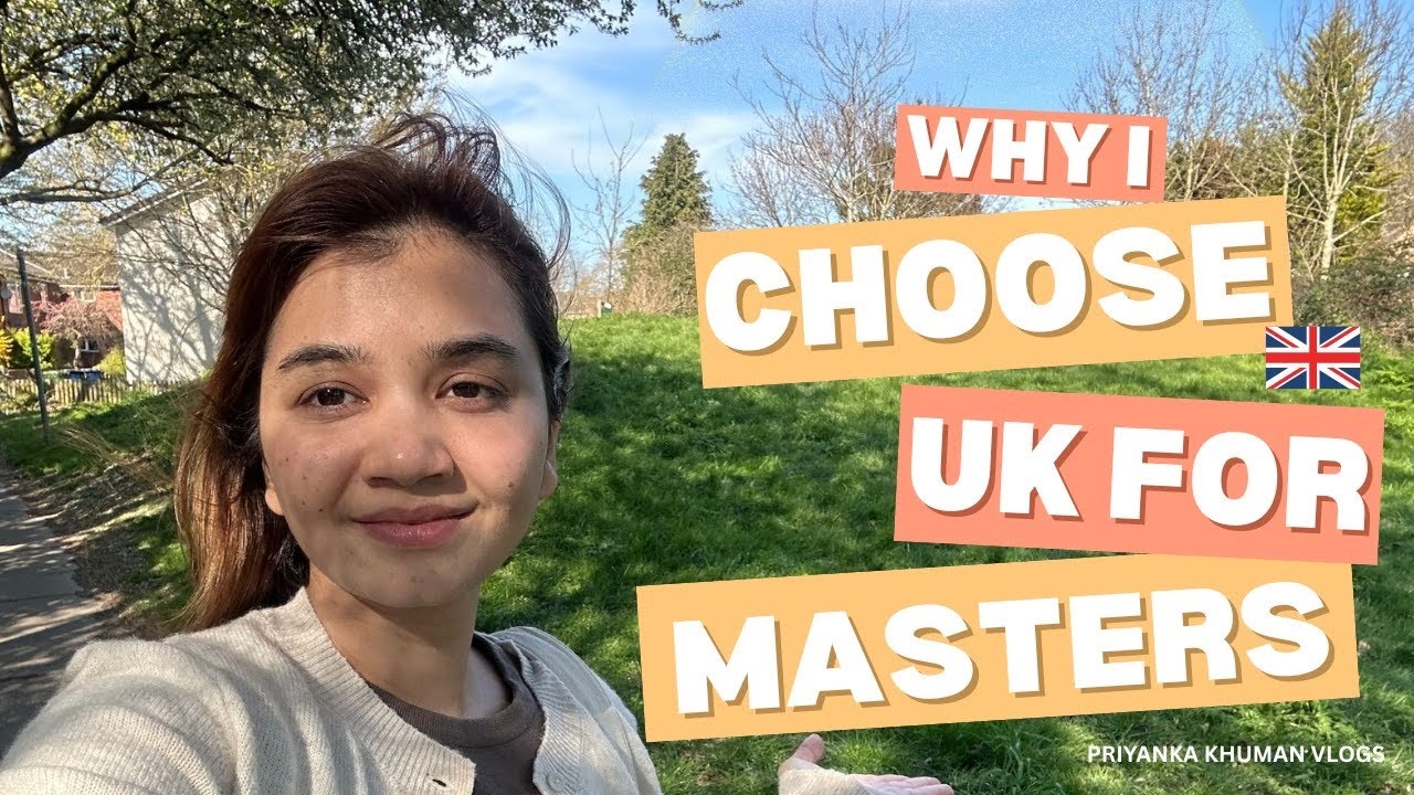Why I Chose UK 🇬🇧 For My Masters | Priyanka Khuman