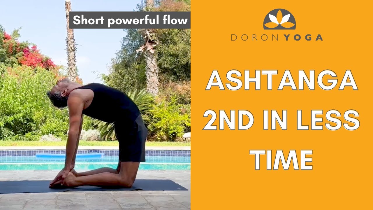 Ashtanga 2nd Series Short – Deepen Your Practice in Less Time