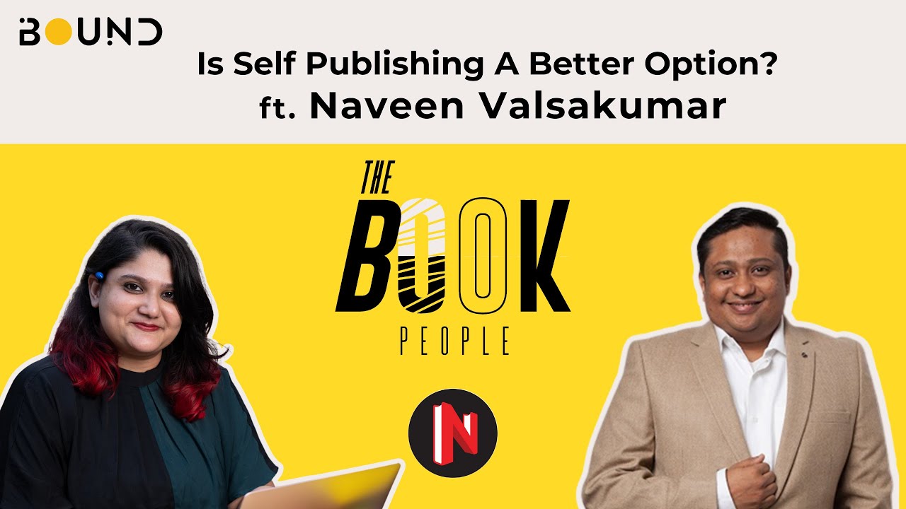 Is Self Publishing A Better Option? Ft Naveen Valsakumar, Notion Press CEO | The Book People Podcast