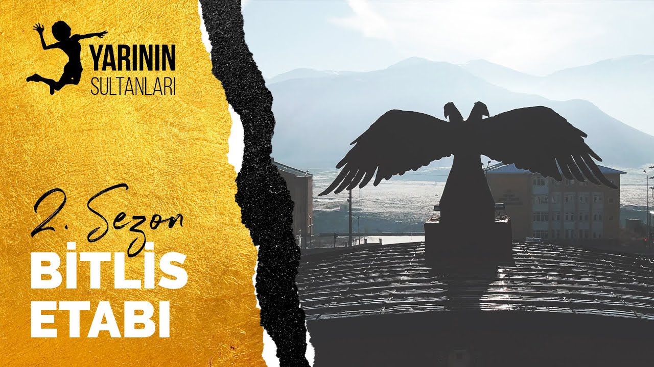 Yarının Sultanları - 2. Sezon, Bitlis Etabı