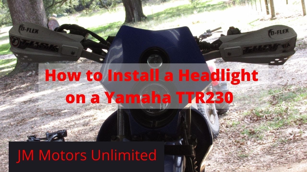 How to Install a Headlight on a Yamaha TTR230