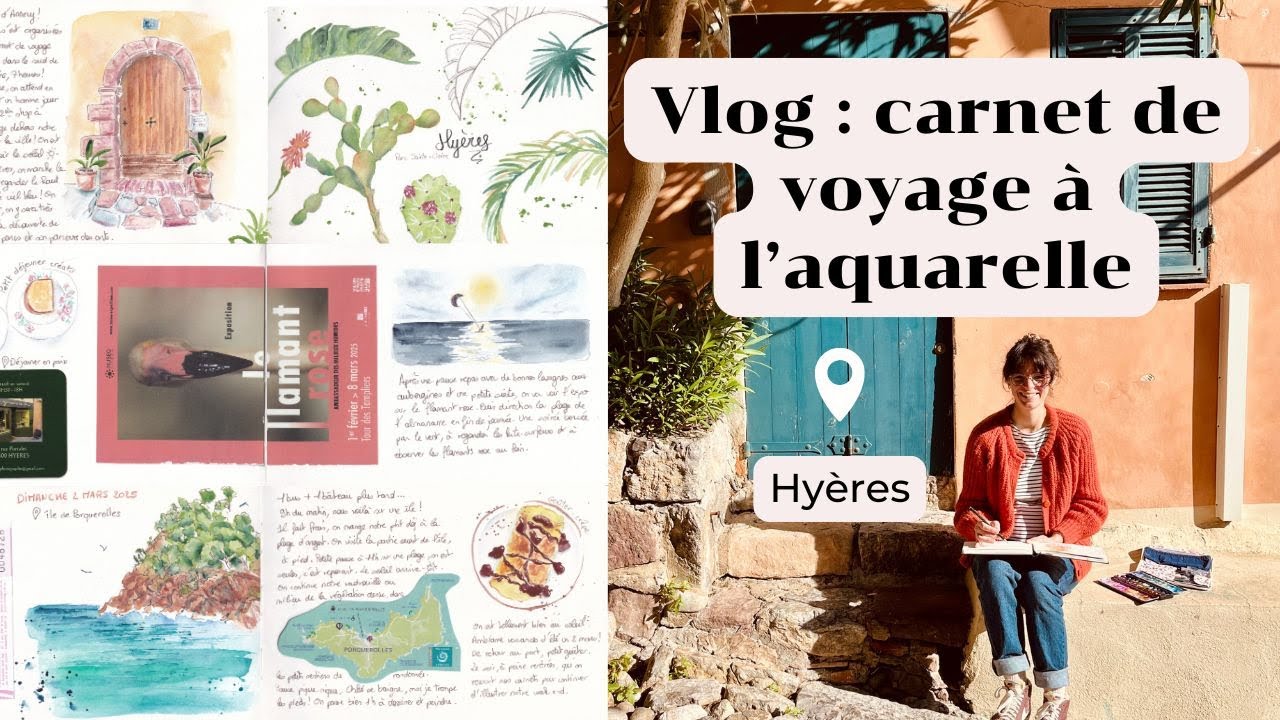 Vlog carnet de voyage à l'aquarelle à Hyères