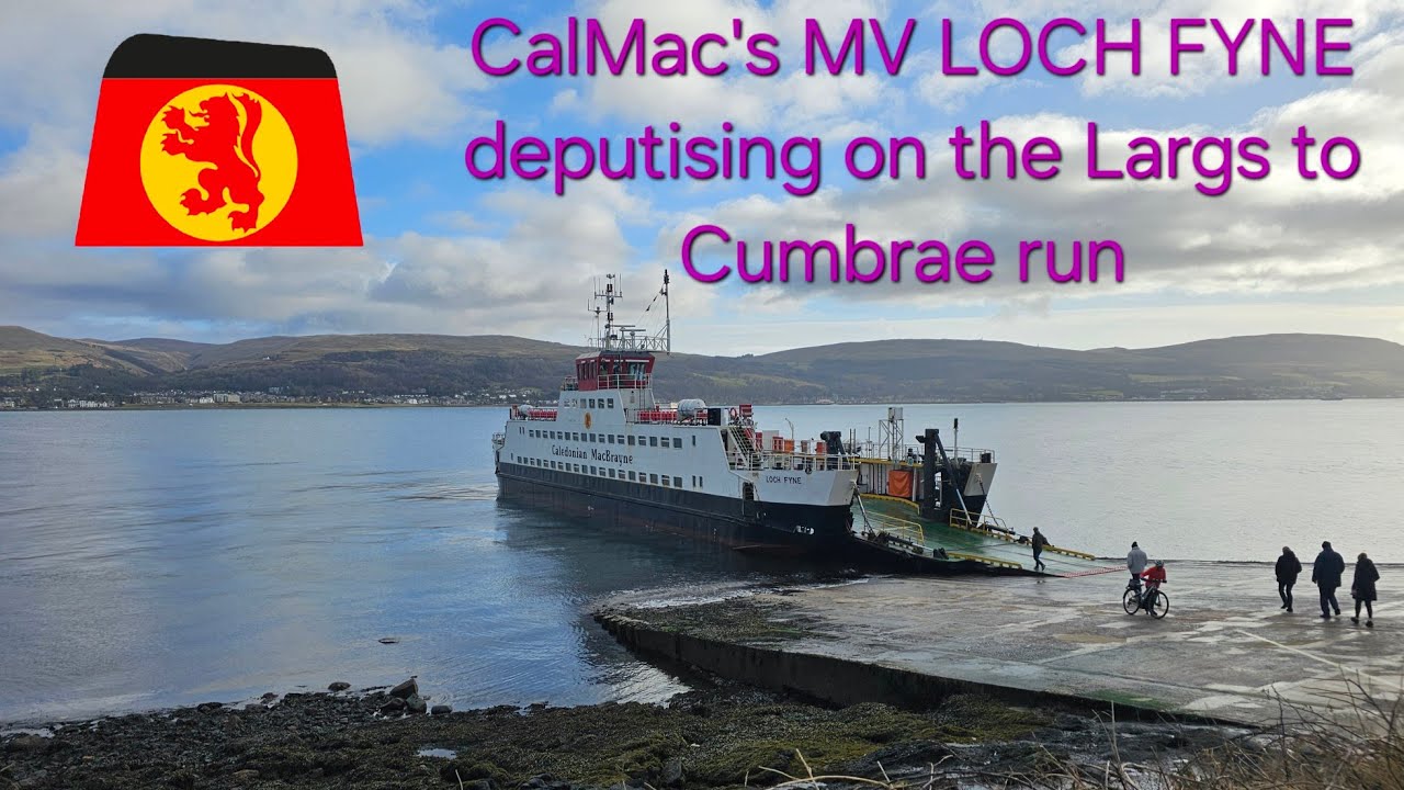 MV LOCH FYNE deputising on the Largs to Cumbrae run.